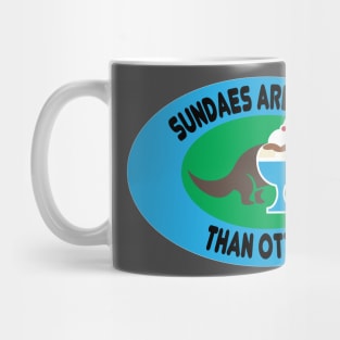 Sundaes are Better than Otters Mug